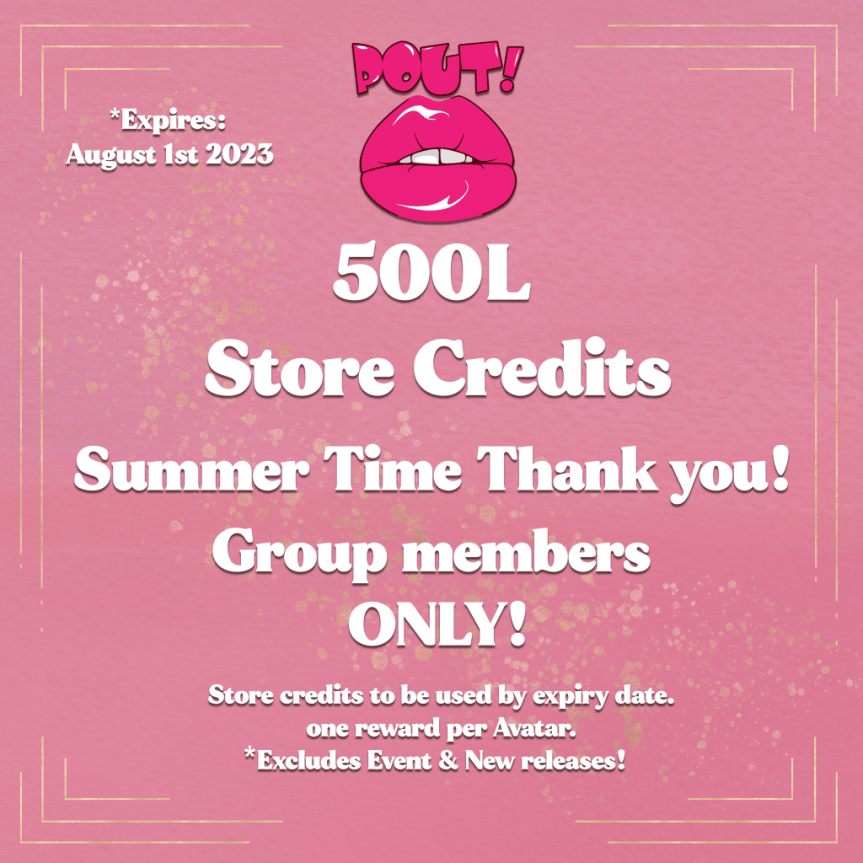 FREE Group, 500L$ Store Credit and Lots of Gifts from&nbsp;POUT!